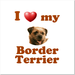 I Love My Border Terrier Posters and Art